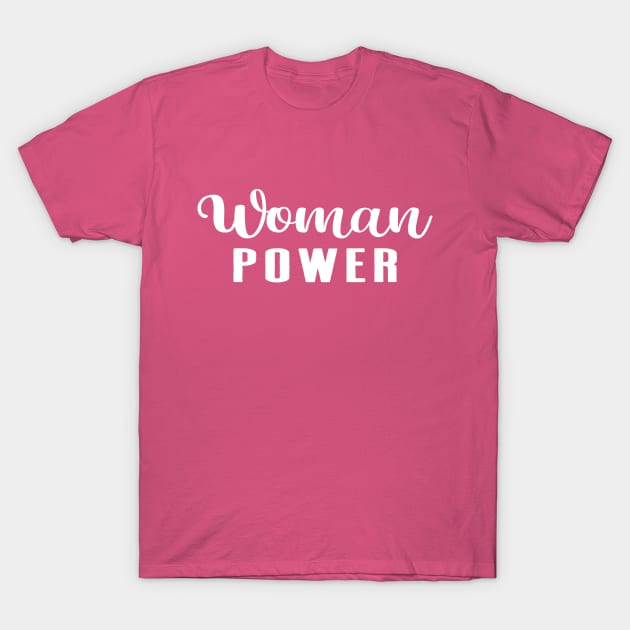 Woman Power T-Shirt by ShopBuzz